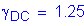 Formula: gamma subscript DC = 1 point 25