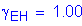 Formula: gamma subscript EH = 1 point 00