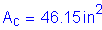 Formula: A subscript c = 46 point 15 inches squared