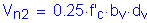 Formula: V subscript n2 = 0 point 25 times f prime subscript c times b subscript v times d subscript v