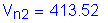 Formula: V subscript n2 = 413 point 52