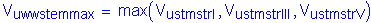 Formula: V subscript uwwstemmax = max ( V subscript ustmstrI , V subscript ustmstrIII , V subscript ustmstrV )