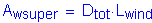 Formula: A subscript wsuper = D subscript tot times L subscript wind