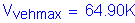 Formula: V subscript vehmax = 64 point 90K