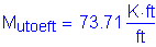 Formula: M subscript utoeft = 73 point 71 Kips foot per foot