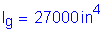 Formula: I subscript g = 27000 inches superscript 4