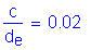 Formula: numerator (c) divided by denominator (d subscript e) = 0 point 02
