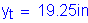 Formula: y subscript t = 19 point 25 inches