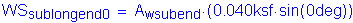 Formula: WS subscript sublongend0 = A subscript wsubend times ( 0 point 040ksf times sin( 0deg))