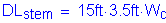 Formula: DL subscript stem = 15 feet times 3 point 5 feet times W subscript c