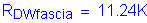 Formula: R subscript Dwfascia = 11 point 24K