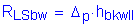 Formula: R subscript LSbw = Delta subscript p times h subscript bkwII