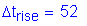 Formula: Delta t subscript rise = 52