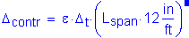 Formula: Delta subscript contr = epsilon times Delta subscript t times ( L subscript span times 12 inches per foot ). Equation not used