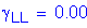 Formula: gamma subscript LL = 0 point 00