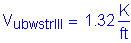 Formula: V subscript ubwstrIII = 1 point 32 Kips per foot