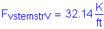 Formula: F subscript vstemstrV = 32 point 14 Kips per foot