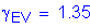 Formula: gamma subscript EV = 1 point 35