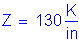 Formula: Z = 130 numerator (K) divided by denominator ( inches )
