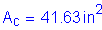 Formula: A subscript c = 41 point 63 inches squared
