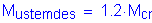 Formula: M subscript ustemdes = 1 point 2 times M subscript cr