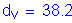 Formula: d subscript v = 38 point 2