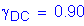 Formula: gamma subscript DC = 0 point 90