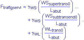 Formula: F subscript traftgservI = gamma subscript WS times ( numerator (WS subscript supertrans0) divided by denominator (L subscript abut) ) + gamma subscript WS times ( numerator (WS subscript subtransend0) divided by denominator (L subscript abut) ) + gamma subscript WL times ( numerator (WL subscript trans0) divided by denominator (L subscript abut) )