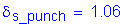 Formula: delta subscript s_punch = 1 point 06