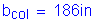 Formula: b subscript col = 186 inches