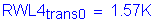 Formula: RWL4 subscript trans0 = 1 point 57K