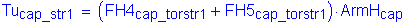 Formula: Tu subscript cap_str1 = ( FH4 subscript cap_torstr1 + FH5 subscript cap_torstr1 ) times ArmH subscript cap