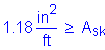 Formula: 1 point 18 square inches per foot greater than or equal to A subscript sk