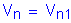 Formula: V subscript n = V subscript n1