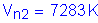 Formula: V subscript n2 = 7283 K