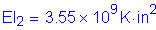 Formula: EI subscript 2 = 3 point 55 times 10 superscript 9 K inches squared