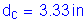 Formula: d subscript c = 3 point 33 inches