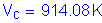 Formula: V subscript c = 914 point 08 K