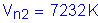 Formula: V subscript n2 = 7232 K