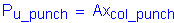 Formula: P subscript u_punch = Ax subscript col_punch