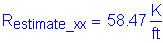 Formula: R subscript estimate_xx = 58 point 47 Kips per foot