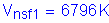 Formula: V subscript nsf1 = 6796 K