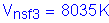 Formula: V subscript nsf3 = 8035 K