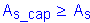 Formula: A subscript s_cap greater than or equal to A subscript s