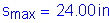 Formula: s subscript max = 24 point 00 inches