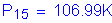 Formula: P subscript 15 = 106 point 99K