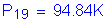 Formula: P subscript 19 = 94 point 84K