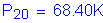 Formula: P subscript 20 = 68 point 40K