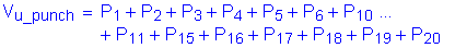 Formula: V subscript u_punch = P subscript 1 + P subscript 2 + P subscript 3 + P subscript 4 + P subscript 5 + P subscript 6 + P subscript 10 + P subscript 11 + P subscript 15 + P subscript 16 + P subscript 17 + P subscript 18 + P subscript 19 + P subscript 20