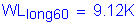 Formula: WL subscript long60 = 9 point 12K